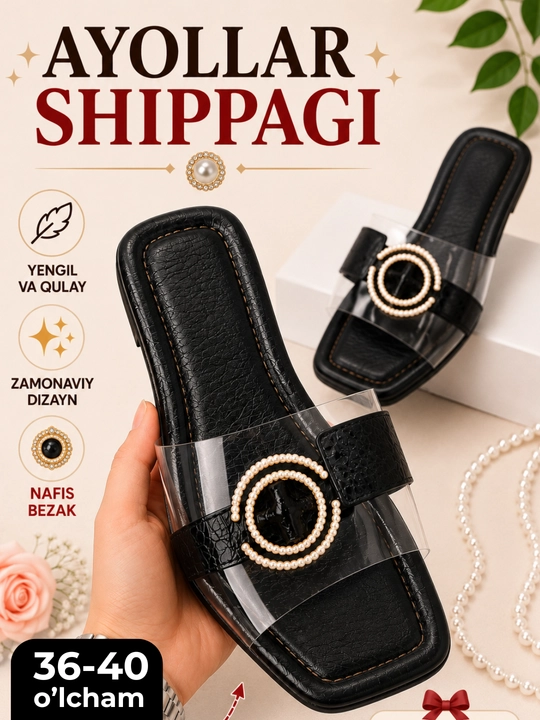 Ayollar shippagi -yozgi ochiq poyabzal va bayramona shaffof shippaklar, o‘lchamlari: 36-40 - 