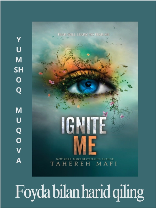 Shatter Me, Unravel Me, Defy Me, Imagine Me, Believe Me, Restore, Ignite Me. Tahereh Mafi - 