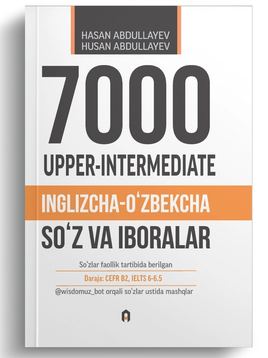 7000, Upper-intermediate, Inglizcha-o‘zbekcha lug‘at, wisdom_uz, Akademnashr