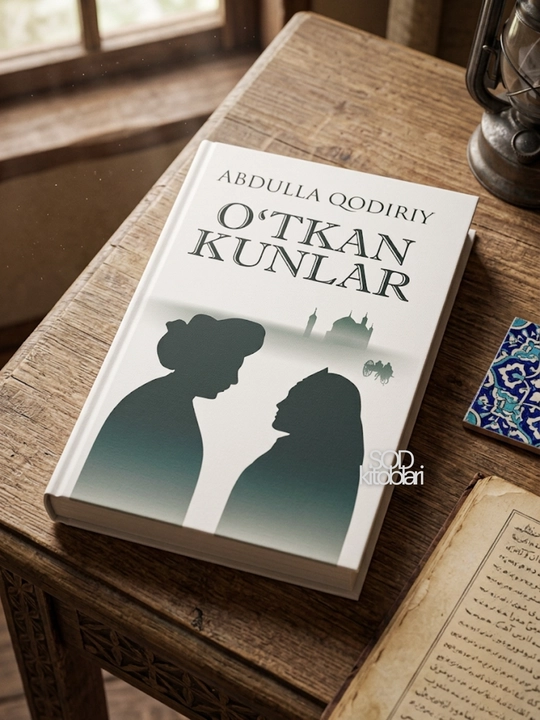 O‘tkan kunlar, Abdulla Qodiriy