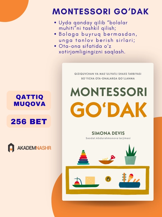 Montessori go‘dak | Mas’uliyatli shaxs tarbiyasi bo‘yicha ota-onalarga qo‘llanma | S.Devis - 