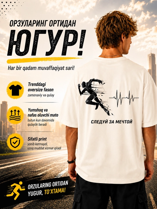 Erkaklar uchun oversize futbolka, "Orzuing ortidan bor" printli t-shirt,paxtali,qisqa yeng - 