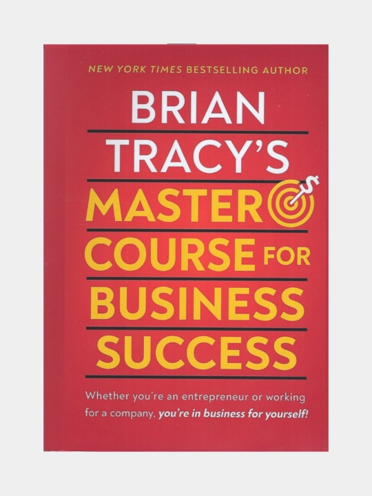 Master course for business success. Brian Tracy (Ingliz tilida kitob) - 