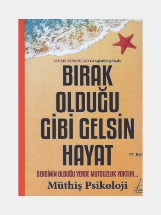 Birak oldugu gibi gelsin hayat. Muthis Psikoloji - 