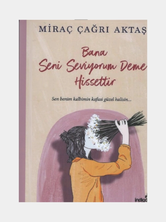 Bana seni seviyorum deme hissettir. Mirac Cagri Aktas - 