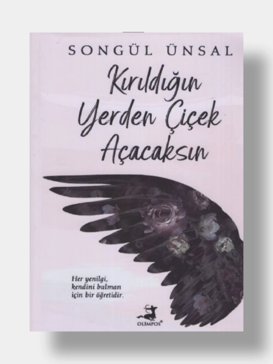 Kirildigin yerden cicek acacaksin. Songul Unsal - 