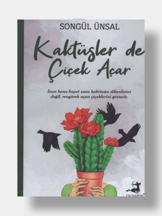 Kaktusler de cicek acar. Songul Unsal - 