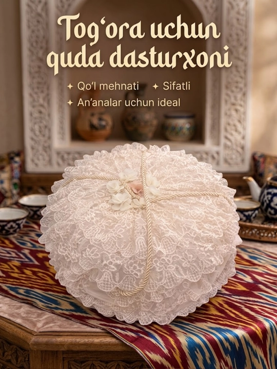 Tog‘ora uchun quda dasturxoni - har bir tafsilotda nafislik va an’analar