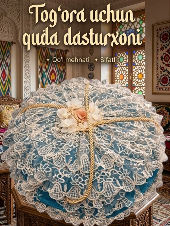 Tog‘ora uchun quda dasturxoni - har bir tafsilotda nafislik va an’analar