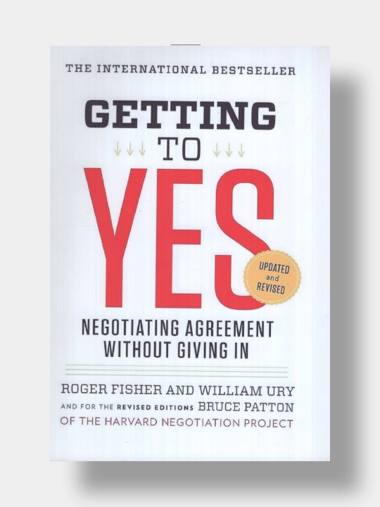 Getting to YES. Roger Fisher - 