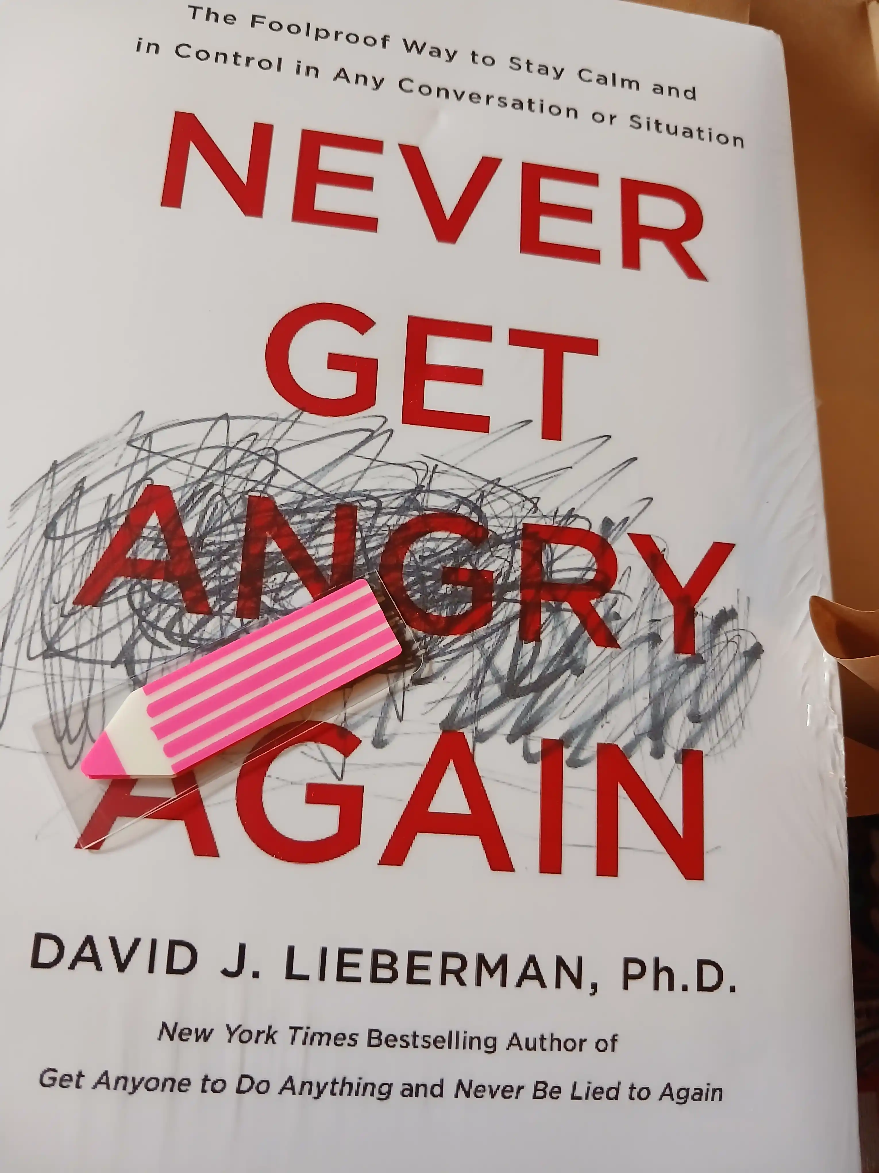 Never get angry again. David J. Lieberman, Ph.D. (Книга на английском языке)