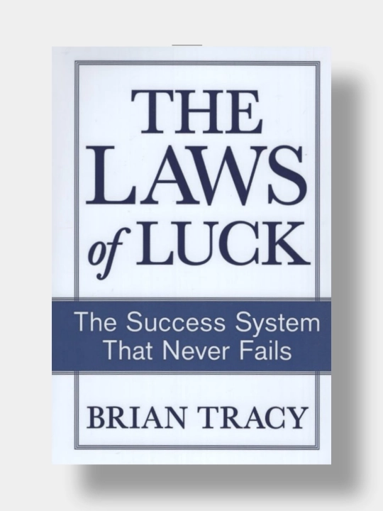 The laws of luck. Brian Tracy - 