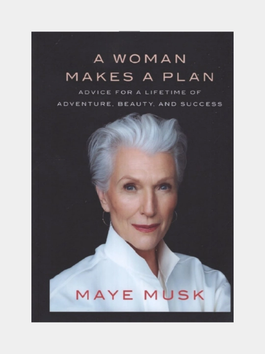 A woman makes a plan, Maye Musk - 