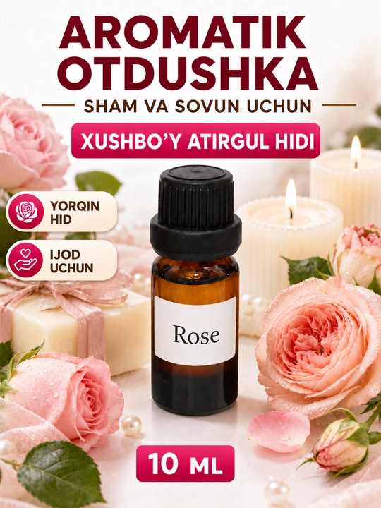 Sham va sovun uchun xushbo‘y hid, aromatizator, atirlar