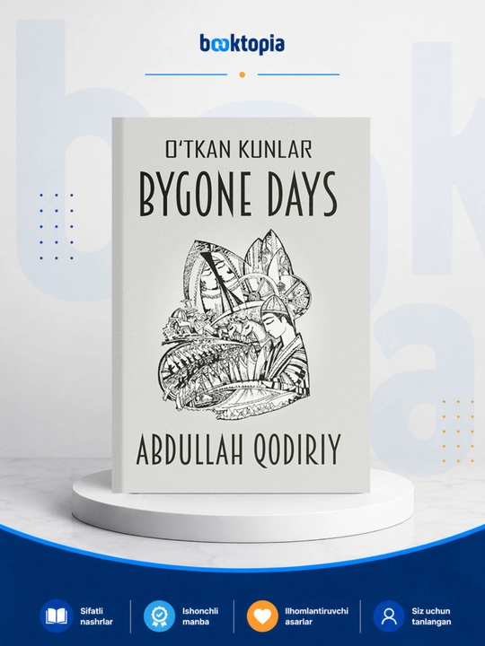Bygone days, Abdullah Qodiriy - 