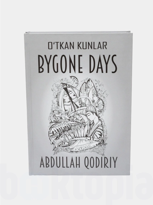 Bygone days, Abdullah Qodiriy