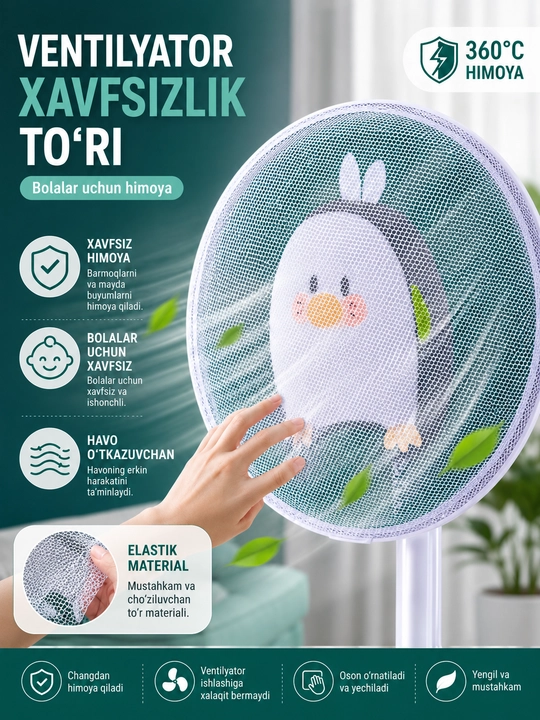 Ventilyator uchun g‘ilof-to‘r, parraklarni himoya qiluvchi, bolalar uchun xavfsiz to‘r