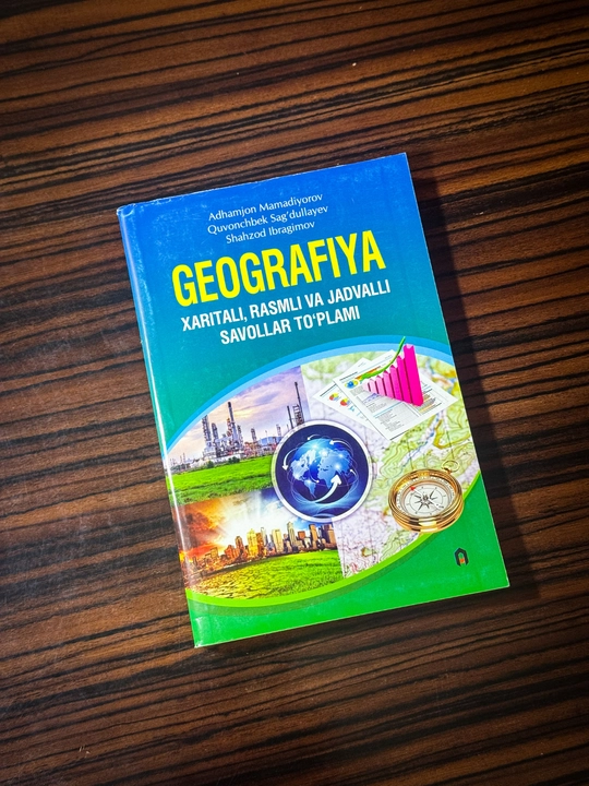 Geografiya: xaritali, rasmli va jadvalli savollar to‘plami - 