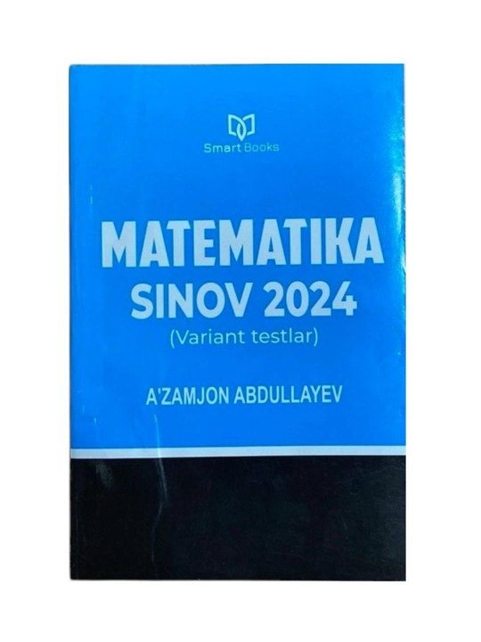 MATEMATIKA sinov 2024 (Variant testlar, rangli, A5 format) - 