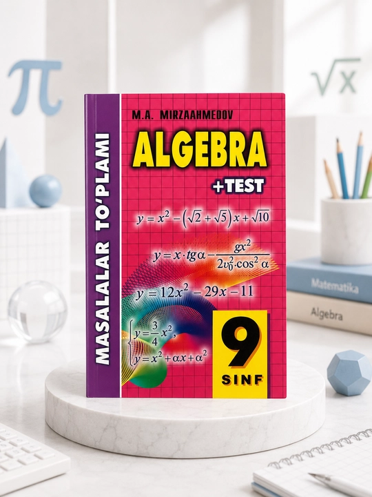 Matematikadan masalalar to'plami 1, 3, 4, 5, 6, 7, 8, 9 sinflar cuhun M.A.Mirzaahmedov - 