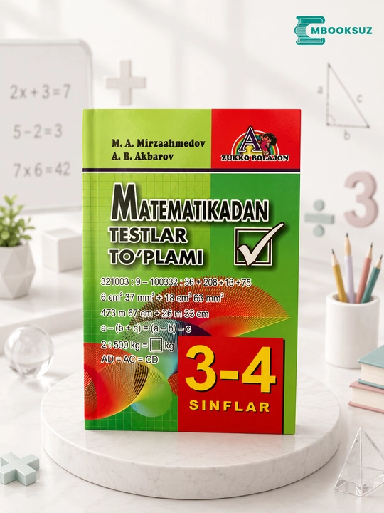 Matematikadan Testlar toplami 1-2, 3-4 sinflar cuhun M.A.Mirzaahmedov - 