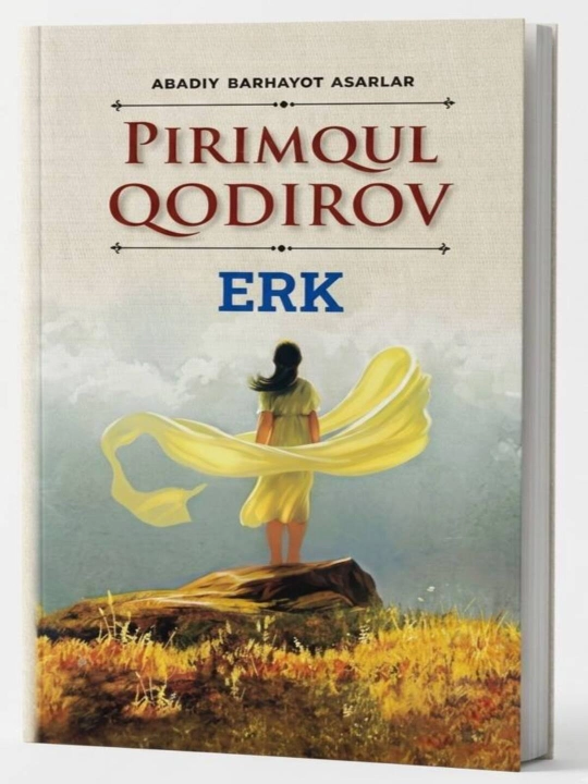 Pirimqul Qodirov — “Erk” / Badiiy nasr / ijtimoiy-psixologik qissa - 