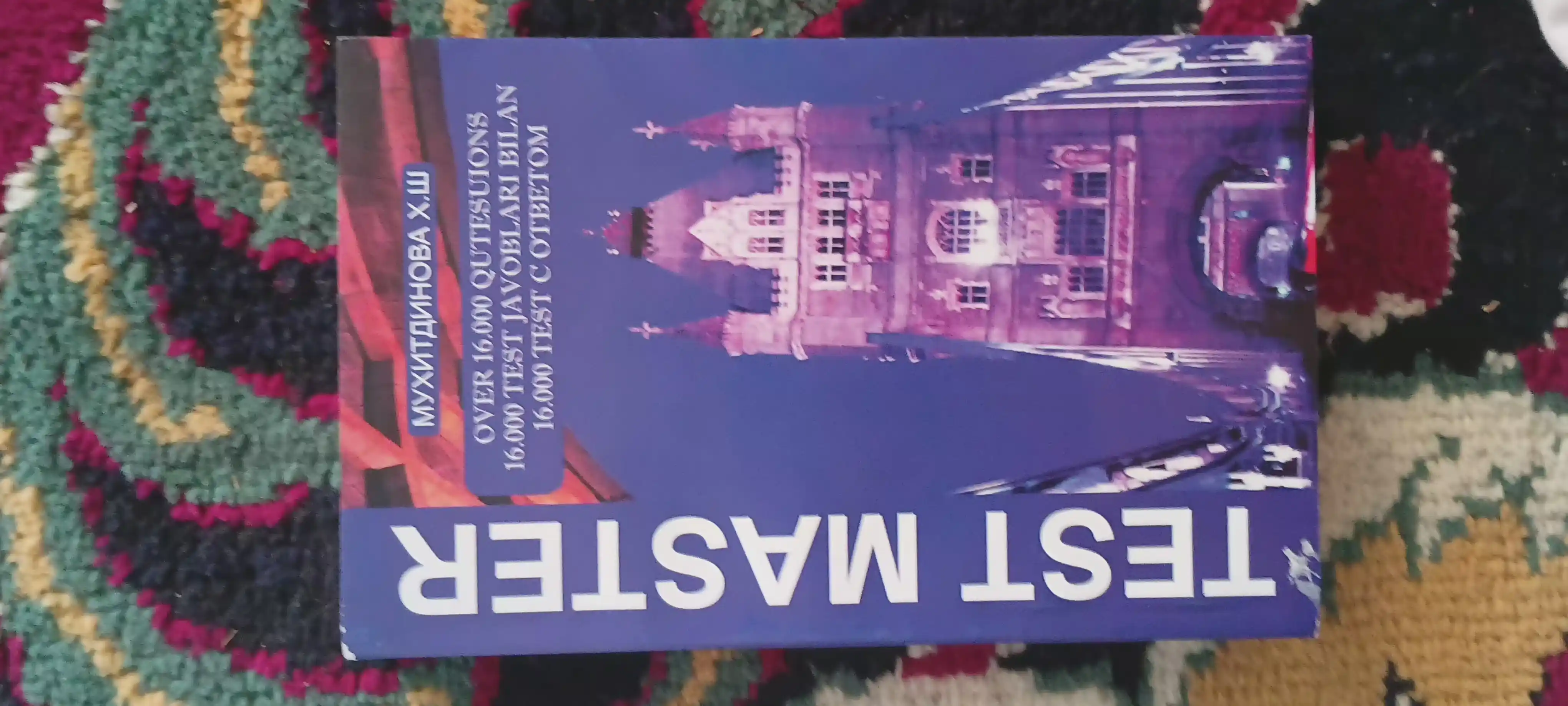 Test Master — Muhitdinova X. Sh., 16000 dan ortiq ingliz tili savollari, javoblar bilan