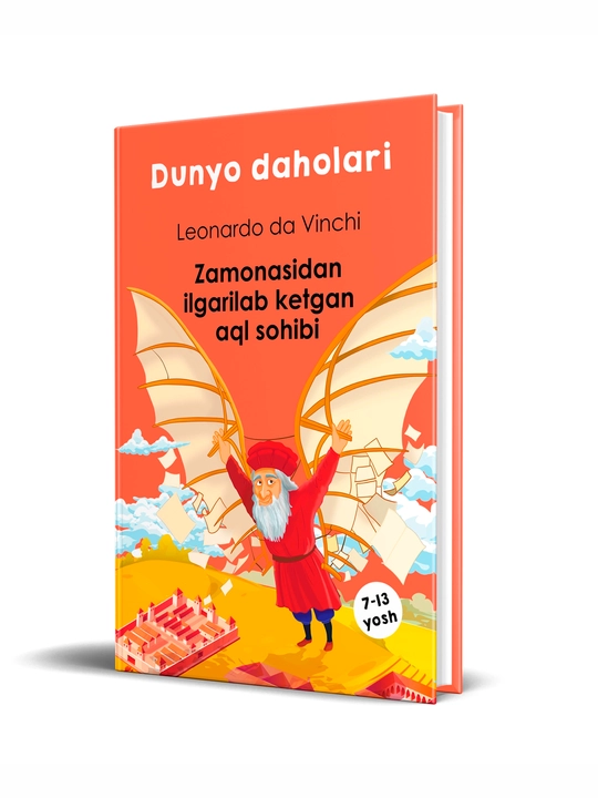 Dunyo daholari: Leonardo da Vinchi - Zamonasidan ilgarilab ketgan aql sohibi - 