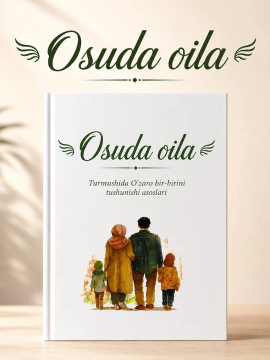 «Osuda oila» — Основы взаимопонимания в семейной жизни (на узбекском языке) - 