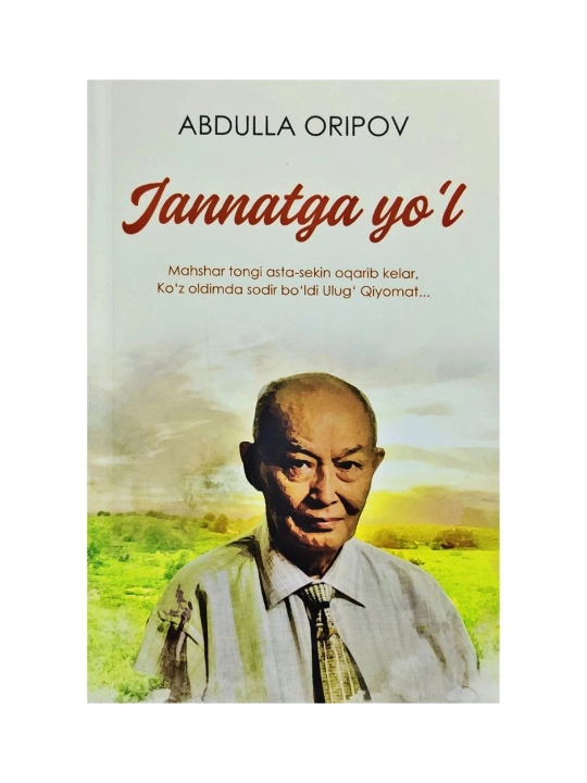 Abdulla Oripov: Jannatga yo‘l Yangi Asr Avlodi - 