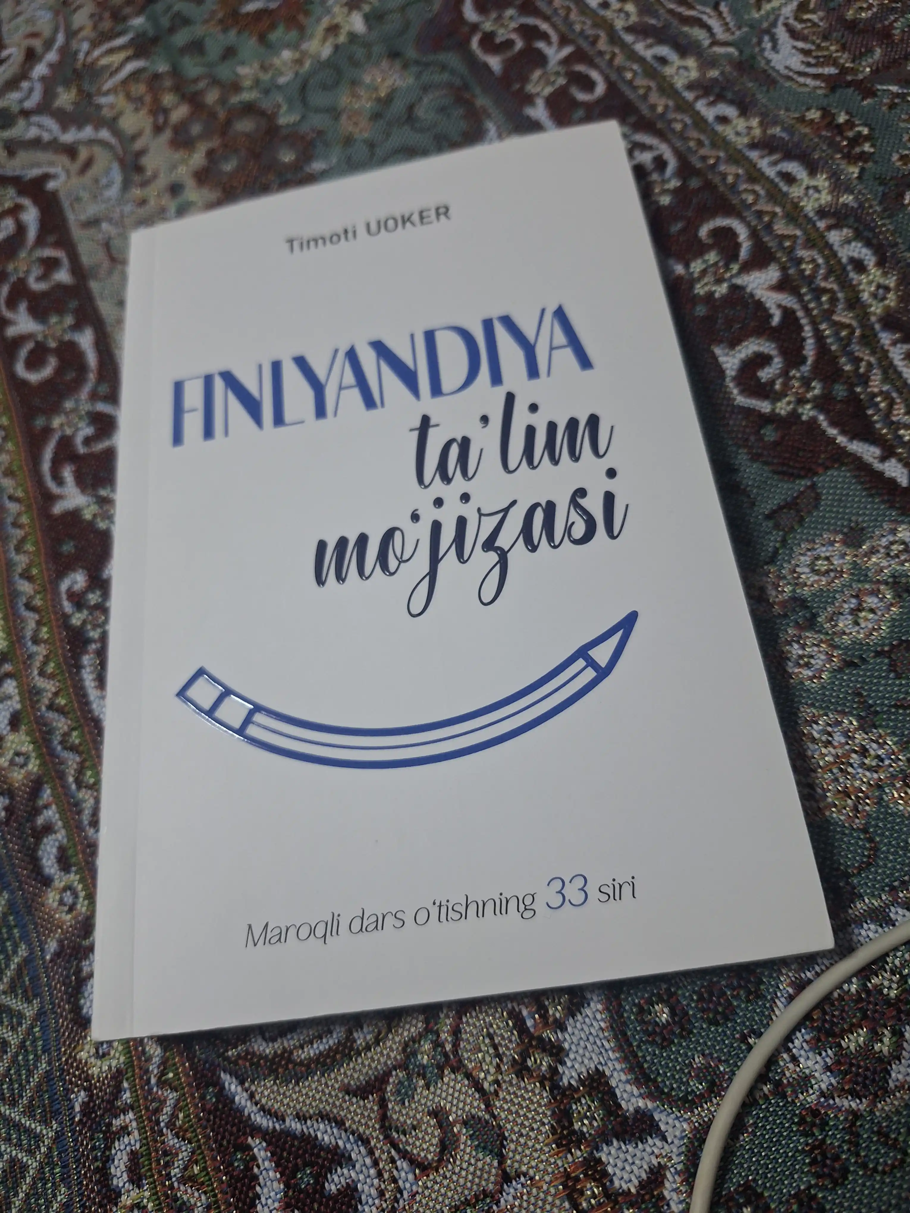 Finlandiya ta'lim mo'jizasi. Maroqli dars o'tishning 33 siri. Timoti Uoker