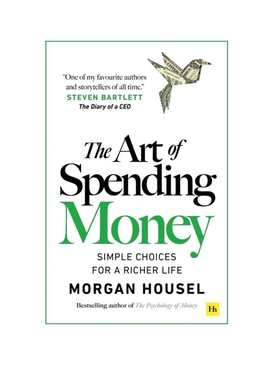 Morgan Housel: The Art of Spending Money - 