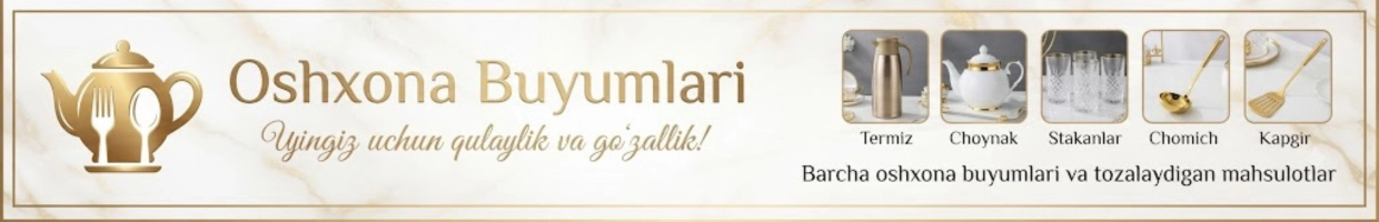 OSHXONA BUYUMLAR.