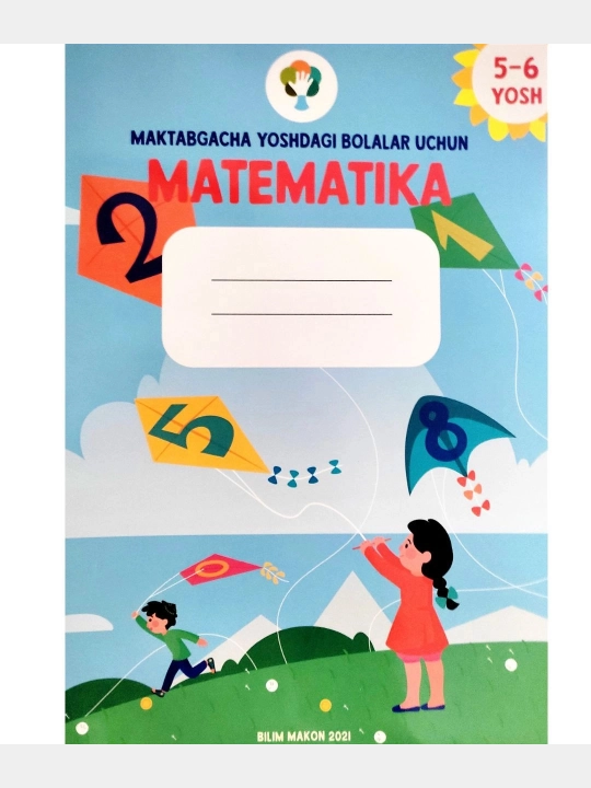 Maktabgacha Yoshdagi bolalar uchun Matematika (5-6 yosh) - 