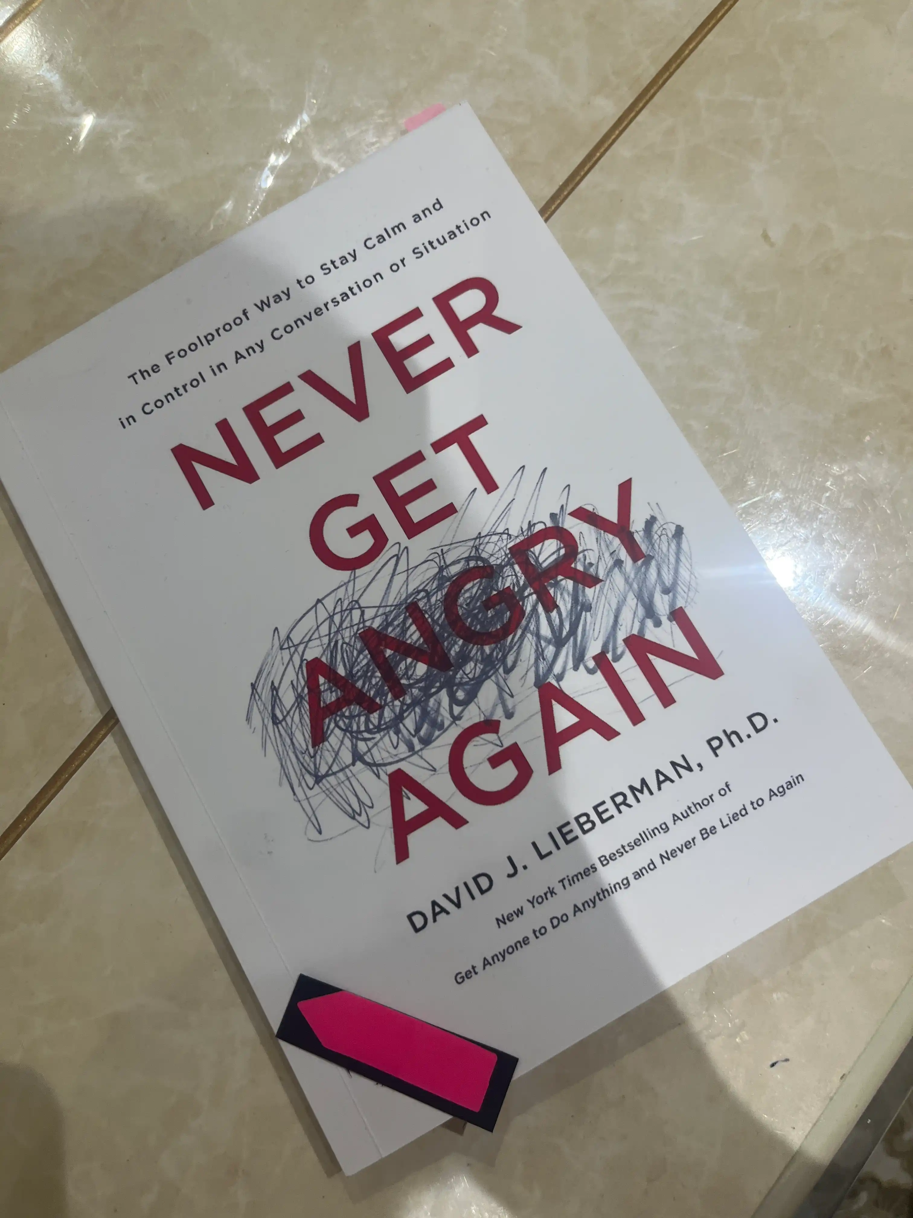 Never get angry again. David J. Lieberman, Ph.D. (Книга на английском языке)