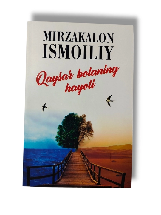 Kitob "Qaysar bolaning hayoti" — Mirzakalon Ismoiliy, badiiy va tarbiyaviy qissalar