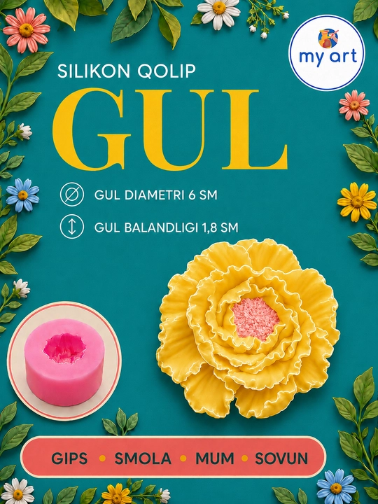 Silikon qoliplar, gullar, sham qoliplari, smolalar, gips, sovun, shokolad, gul
