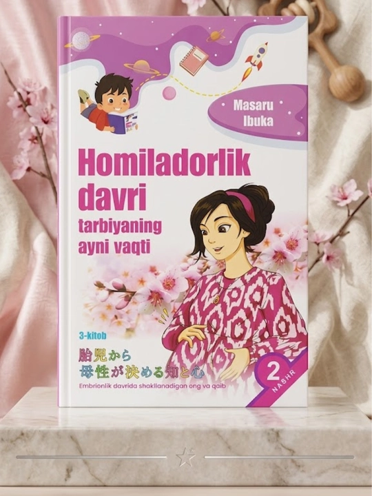 Homiladorlik davri tarbiyaning ayni vaqti - Masaru Ibuka - 