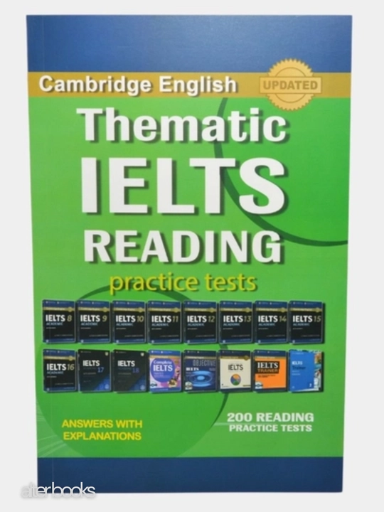 Thematic IELTS Reading, Listening, Writing, Practice Tests, Cambridge English - 