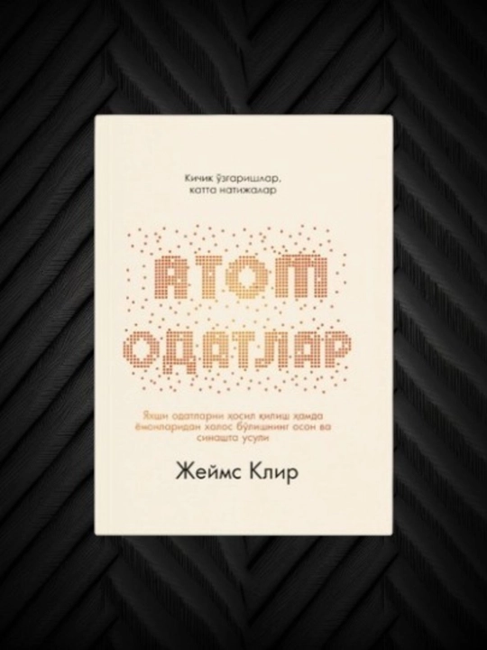 Atom odatlar, Jeyms Klir, kitob o'zbek tilida - 