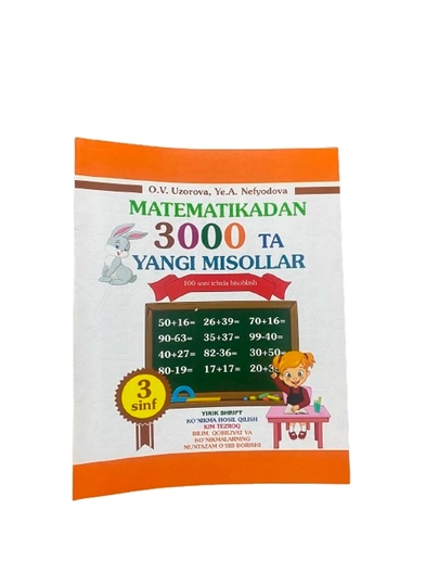O.V. Uzorova, Ye.A. Nefyodova: Matematikadan 3000 ta yangi misollar - 