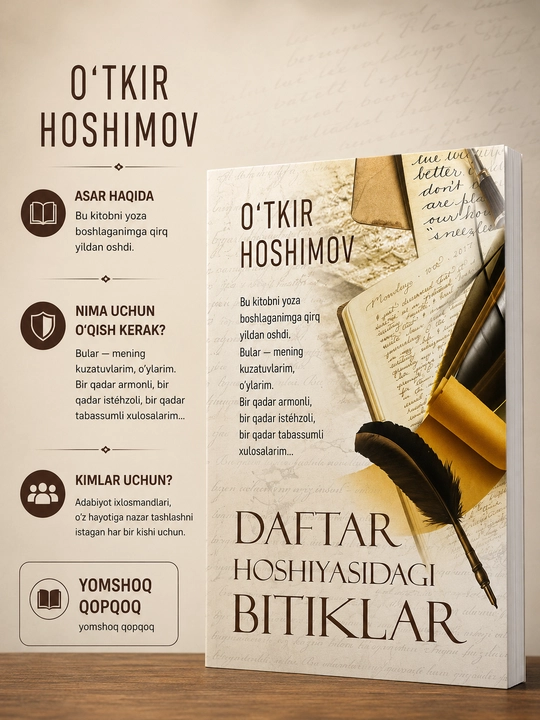 Daftar hoshiyasidagi bitiklar, O‘tkir Hoshimov - 
