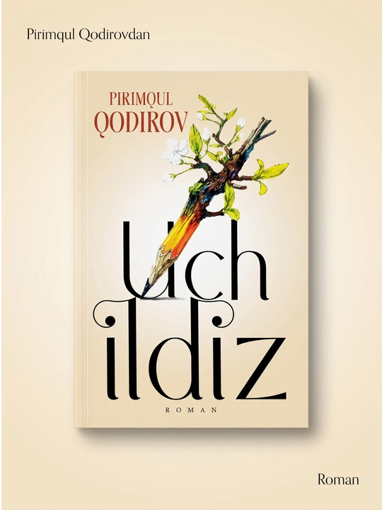 Uch ildiz, roman, Pirimqul Qodirov - 
