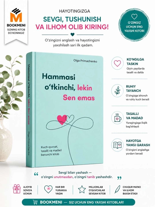 Hammasi o`tkinchi, lekin Sen emas - 