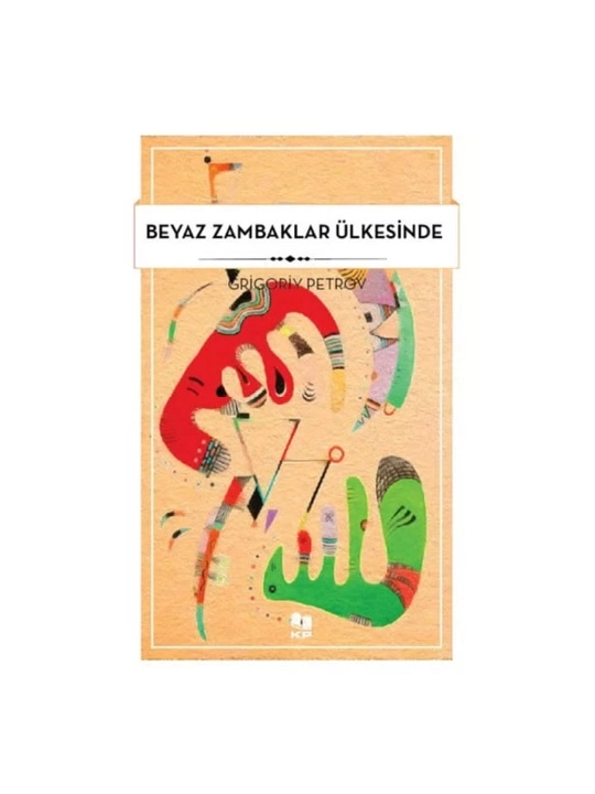 Grigoriy Petrov: Beyaz Zambaklar Ülkesinde - 