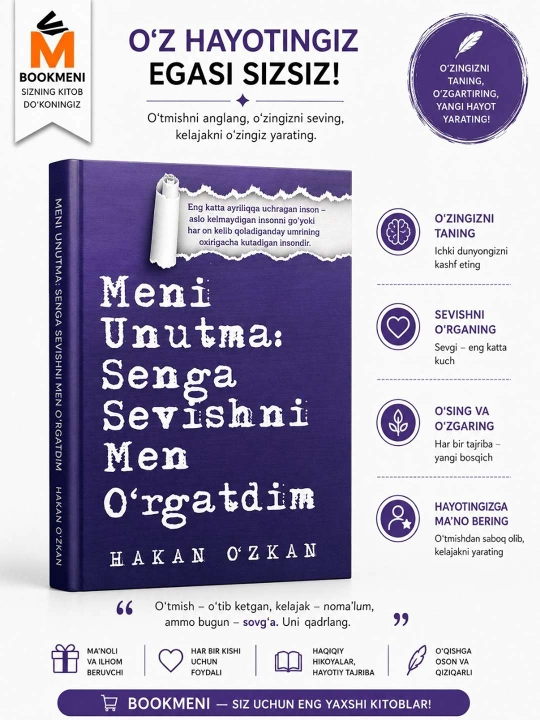 Meni Unutma : Senga Sevishni Men O`rgatdim - 