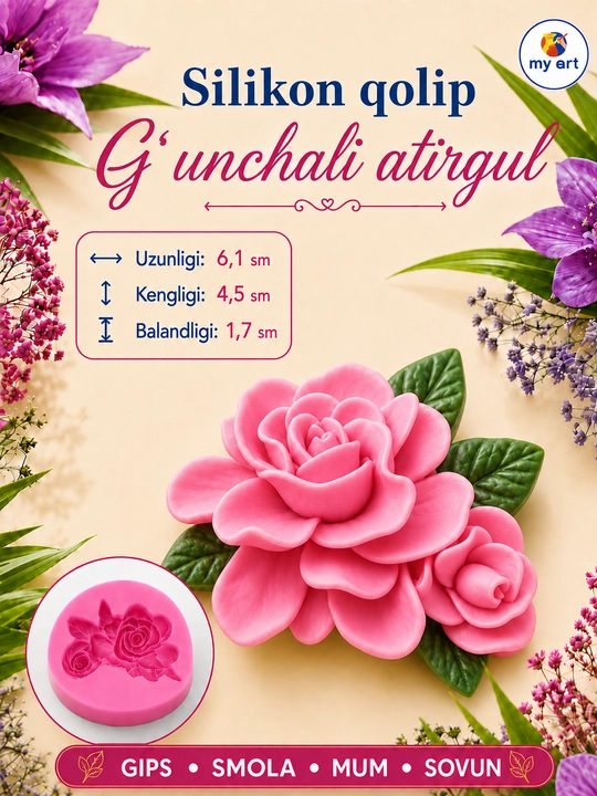 Silikon qoliplar, gullar, sham qoliplari, smolalar, gips, sovun, shokolad, gul - 
