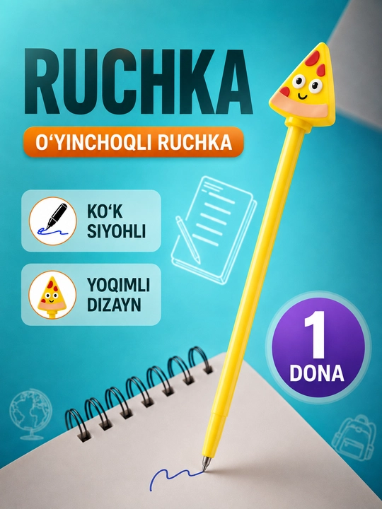 Gel ruchka, ko‘k ruchka, o‘yinchoq ruchka, maktab ruchkasi