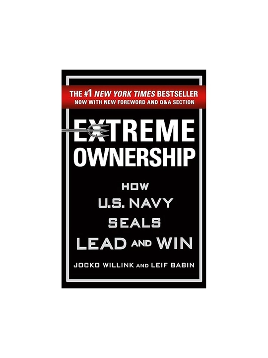 Jocko Willink and Leif Babin: Extreme ownership how U.S.Navy seals lead and win - 