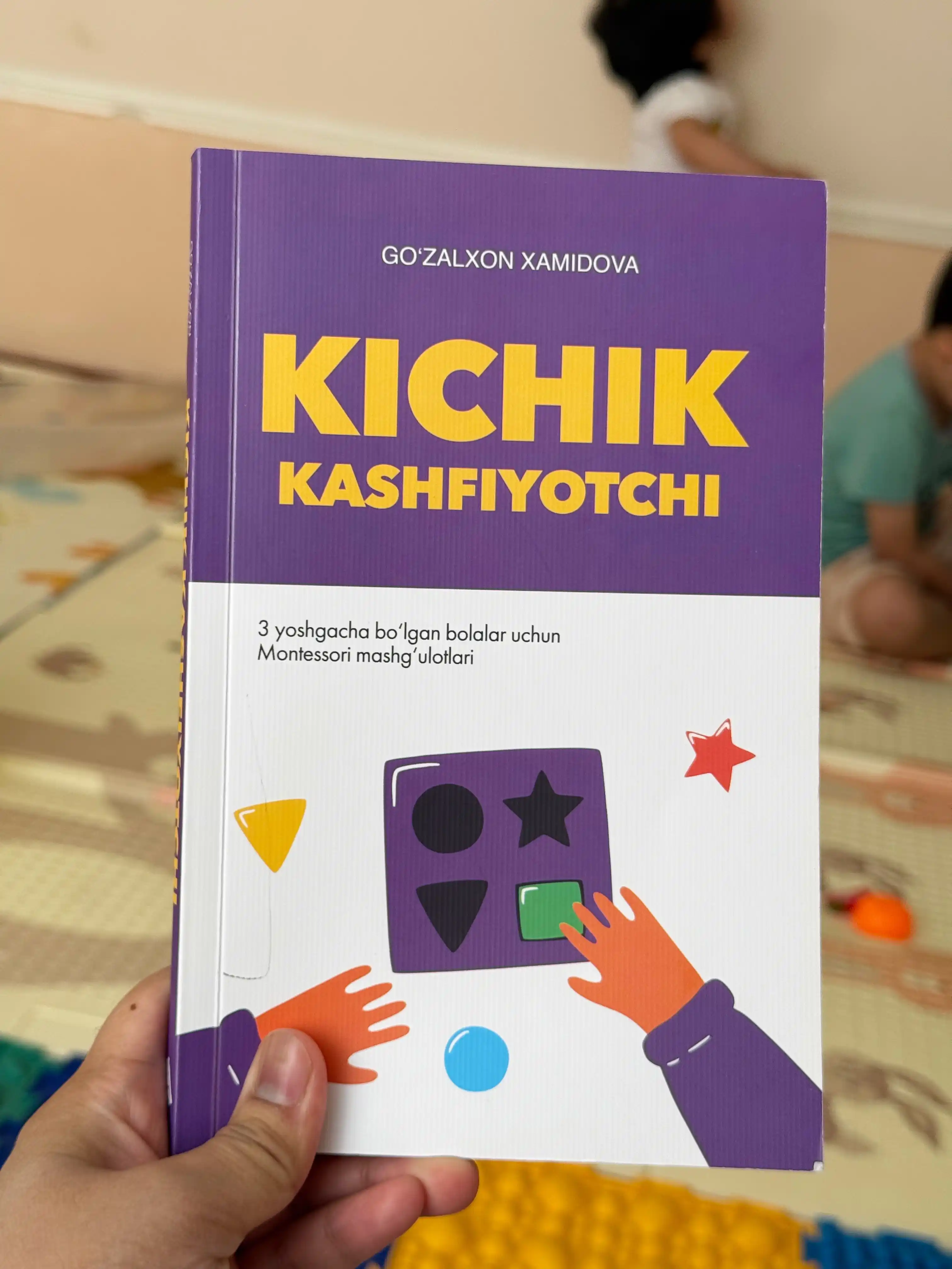 Go'zalxon Hamidova: Kichik kashfiyotchi kitob, Erta rivojlanish, Montessori, Bolalar uchun